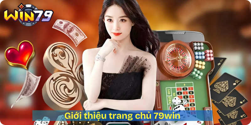 Giới Thiệu Trang Chủ 79win